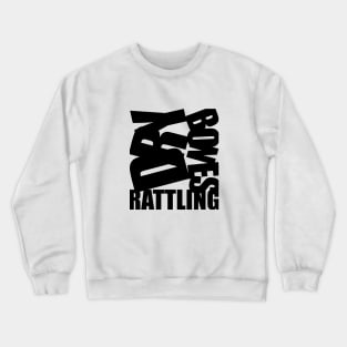 Dry Bones Rattling Crewneck Sweatshirt